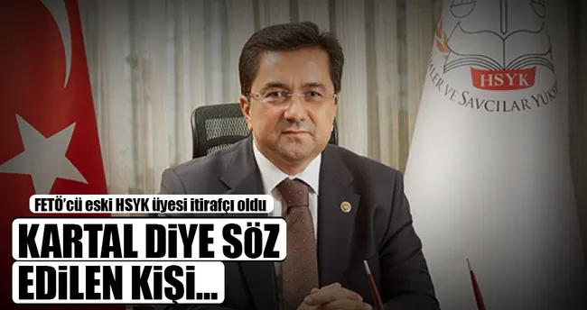 Eski HSYK üyesi Tosun itirafçı oldu
