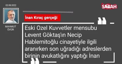 Mahmut Övür | İnan Kıraç gerçeği