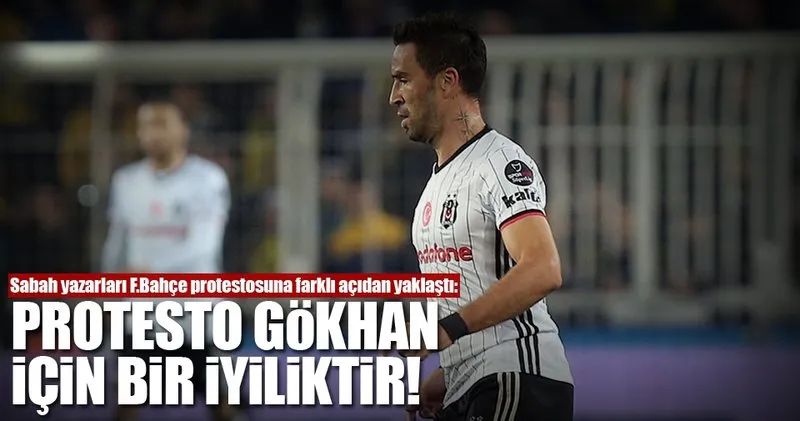 Protesto Gokhan Gonul Icin Bir Iyiliktir Sayfa 4 Spor Haberleri