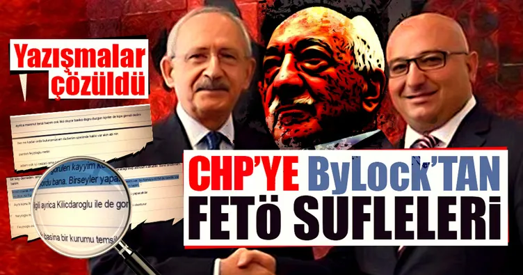 CHP’ye ByLock’tan FETÖ sufleleri