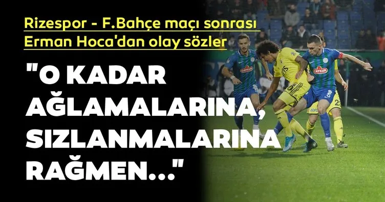 Erman Toroğlu Rizespor - Fenerbahçe maçını değerlendirdi