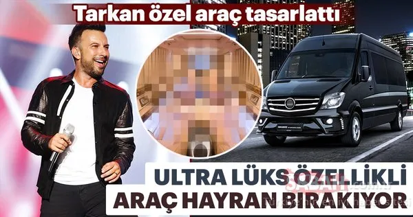Tarkan ultra lüks araç tasarlattı! İşte Tarkan'ın özel aracı...