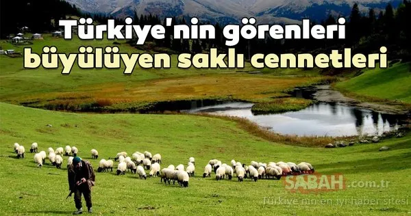 Türkiye'nin görenleri büyülüyen saklı cennetleri!