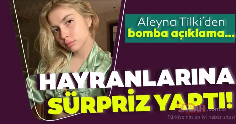 Aleyna Tilki’den bomba açıklama… Genç popçudan hayranlarına büyük sürpriz!