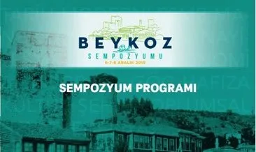 Beykoz Sempozyumu 2019” adıyla Beykoz Belediyesi’nin evsahipliğinde düzenlenecek