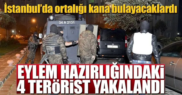 İstanbul’da eylem hazırlığındaki 4 DEAŞ’lı yakalandı