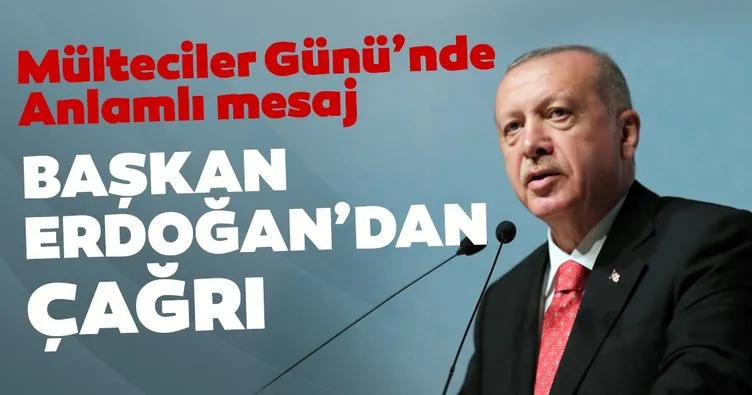 Son dakika... Başkan Erdoğan'dan Dünya Mülteciler Günü ile ilgili mesaj!