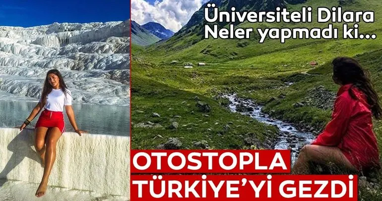 Üniversiteli Dilara Özkan Türkiye’nin her köşesini otostopla gezdi