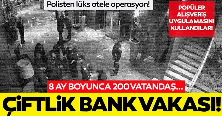 İstanbul’da 50 milyon liralık “Çiftlik Bank” tarzı vurgunu! Çete çökertildi!