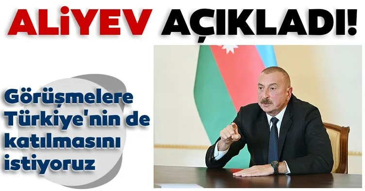 Son dakika: Azerbaycan Cumhurbaşkanı Aliyev açıkladı! Türkiye’ninde katılmasını istiyoruz
