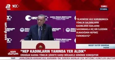 Başkan Erdoğan: Kadına yönelik şiddetle mücadeleyi temel politikamız haline getirdik | Video