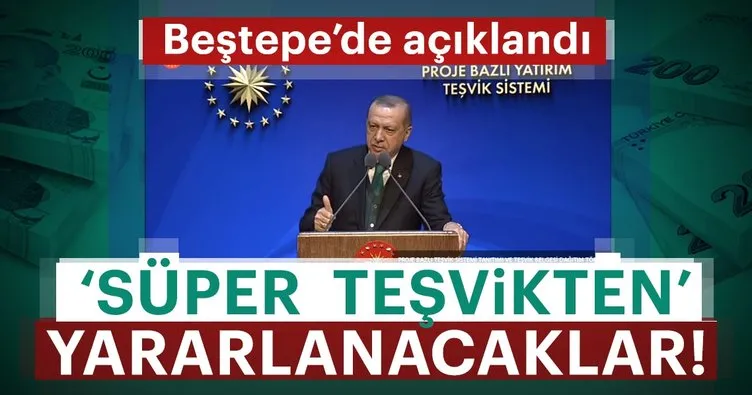 Son Dakika: Cumhurbaşkanı Erdoğan Süper Teşvik Paketiyle ilgili detayları paylaştı