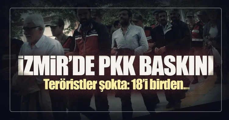 İzmir’de PKK operasyonu: 18 gözaltı