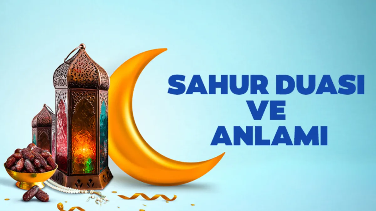 SAHUR DUASI OKUNUŞU VE ANLAMI 2026 Arapça - Türkçe | Sahurda hangi dualar ve sureler okunur?