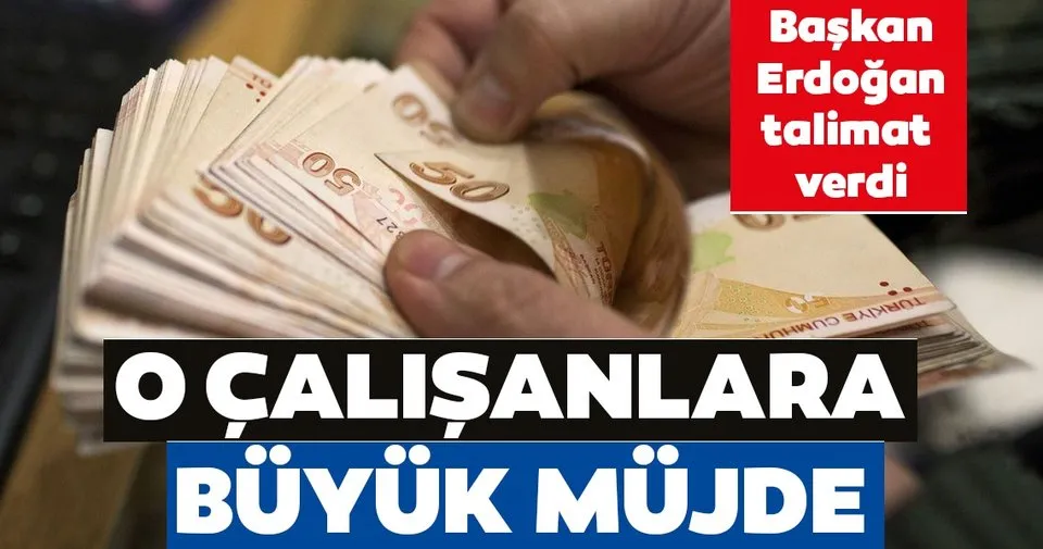Başkan Erdoğan talimat verdi! 10 bin çalışana sosyal hak müjdesi