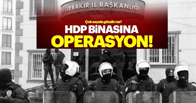 HDP Diyarbakır İl Başkanlığında operasyon! Çok sayıda gözaltı var!