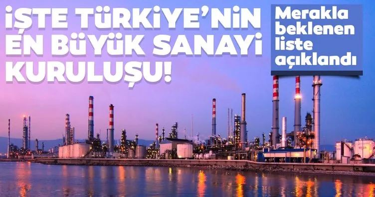 Son dakika haberi: Türkiye’nin en büyük sanayi kuruluşu açıklandı! İşte Türkiye’nin en büyük sanayi kuruluşları listesi...