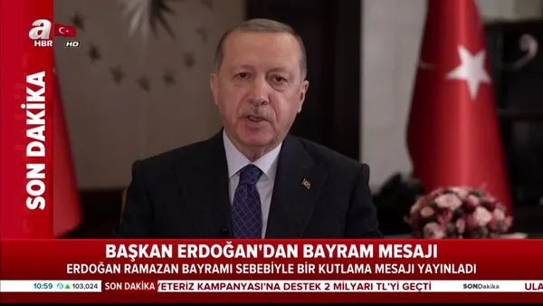 Cumhurbaşkanı Erdoğan'dan Bayram mesajı