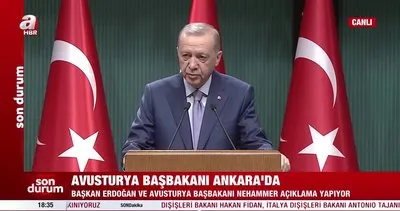Son dakika: Başkan Erdoğan ve Avusturya Başbakanı Nehammer’den ortak açıklama