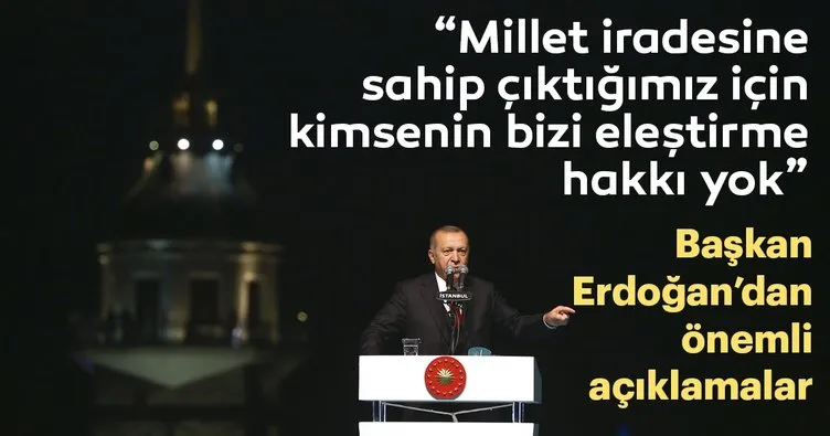 Erdoğan: 'Kimsenin millet iradesine sahip çıktığımız için eleştirme hakkı yok'