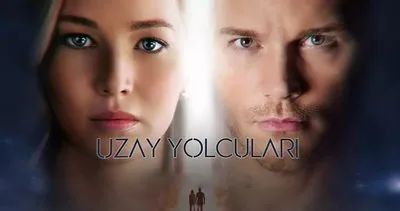 Uzay Yolcuları oyuncuları ve konusu gündemde! Uzay Yolcuları filmi ne zaman çekildi, oyuncuları kim?