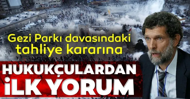 Gezi Parkı davasındaki tahliye kararına hukukçulardan ilk yorum