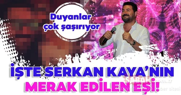 İşte Serkan Kaya’nın birçok kişinin bilmediği eşi Ayşegül Kaya! Duyanlar şaşırıyor