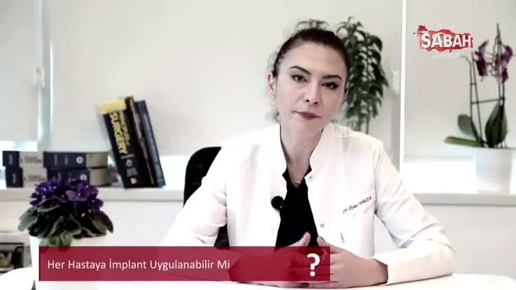 Her hastaya implant uygulanabilir mi?