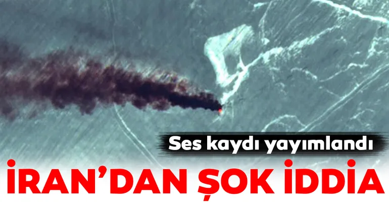 İran’dan şok iddia... Ses kaydı yayımlandı