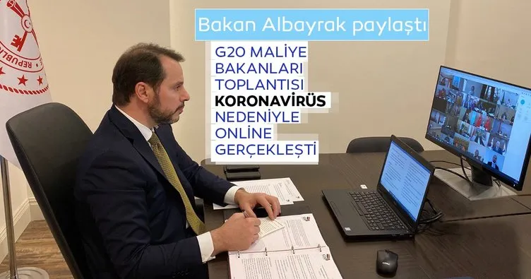 Hazine ve Maliye Bakanı Berat Albayrak paylaştı! G20 Maliye Bakanları toplantısı koronavirüs nedeniyle online gerçekleşti