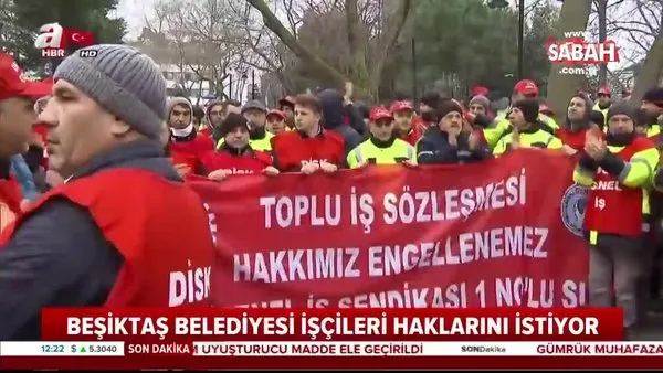 CHP'li Beşiktaş Belediyesi'nde haklarını isteyen işçiler ayaklandı!