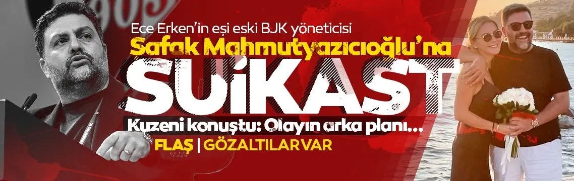 Son dakika: Ece Erken’in eşi Şafak Mahmutyazıcıoğlu uğradığı silahlı saldırı sonucu hayatını kaybetti