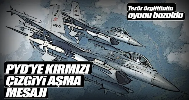 Türk jetleri PYD’yi vurdu