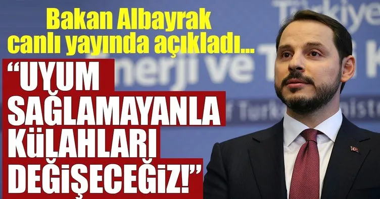 Berat Albayrak: Uyumlu olmayan santrallerle külahları değişeceğiz