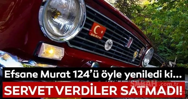 Murat 124'ü yeniledi ve 200 bin TL verdiler satmadı!