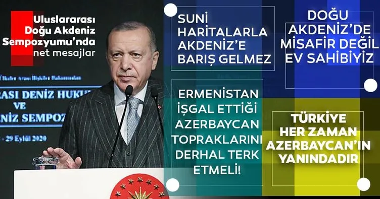 Son dakika: Başkan Erdoğan: Suni haritalarla Akdeniz’e barış gelmez