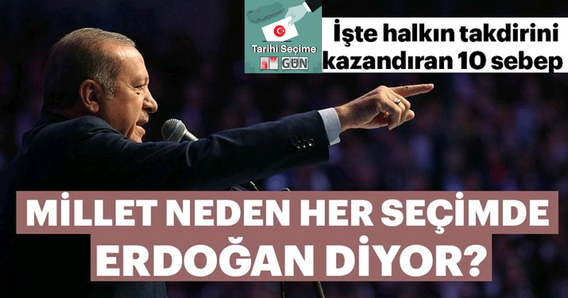 Millet Erdoğan’ı neden tercih ediyor?