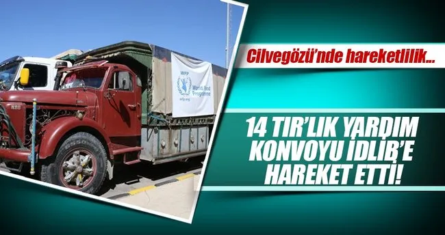 BM’nin 14 TIR’lık yardım konvoyu İdlib’e hareket etti