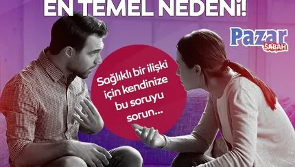 İlişkide hayal kırıklığı yaşamanın en temel nedeni! Sağlıklı bir ilişki için kendinize bu soruyu sorun...