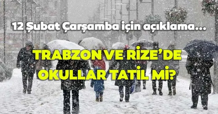 Valilik’ten son dakika kar tatili açıklaması! Rize ve Trabzon’da yarın okullar tatil mi? 12 Şubat Çarşamba Rize ve Trabzon’da kar tatili