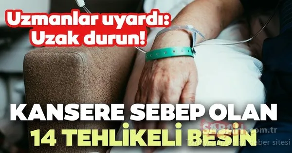 Uzmanlar uyardı! İşte kansere sebep olan 14 tehlikeli gıda