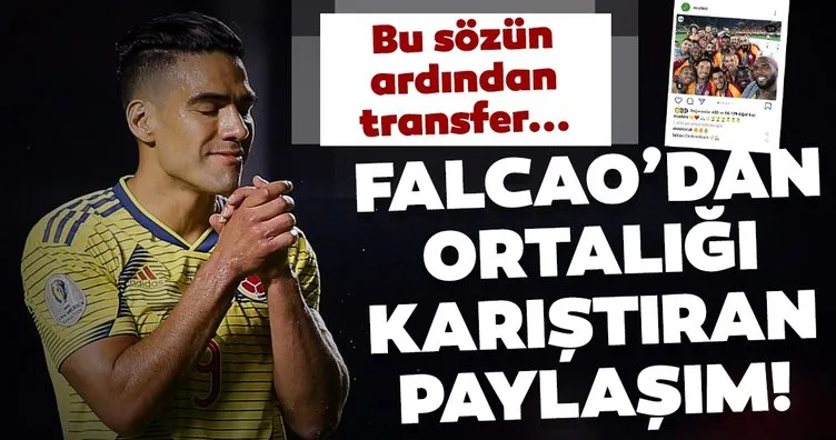 Falcao’dan Galatasaray taraftarlarını heyecanlandıran paylaşım