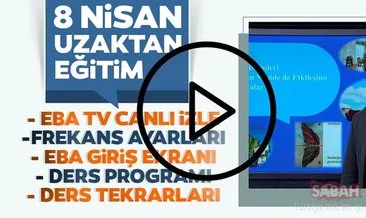 TRT EBA TV CANLI İZLE 8 NİSAN: 2020 EBA TV İlkokul, ortaokul, lise uzaktan eğitim dersleri canlı izleme ekranı!