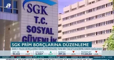 SGK prim borçlarına düzenleme!