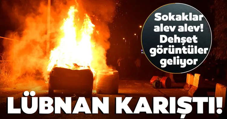 Son dakika: Lübnan’da ortalık karıştı!