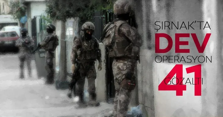 Şırnak’ta uyuşturucu ve kaçakçılık operasyonu: 41 gözaltı