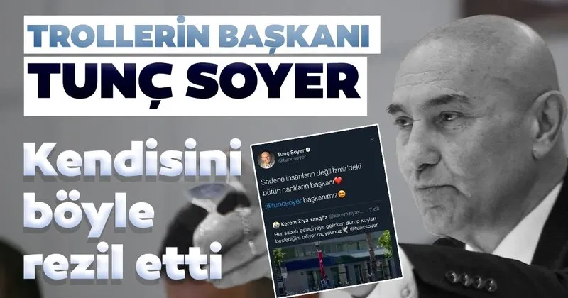 Chp Li Izmir Belediye Baskani Tunc Soyer In Hesabinin Troller Tarafindan Yonetildigini Bir Kez Daha Belgelendi Son Dakika Haberler