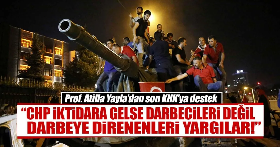 Prof Atilla Yayla Dan Son Khk Ya Destek Son Dakika Haberler