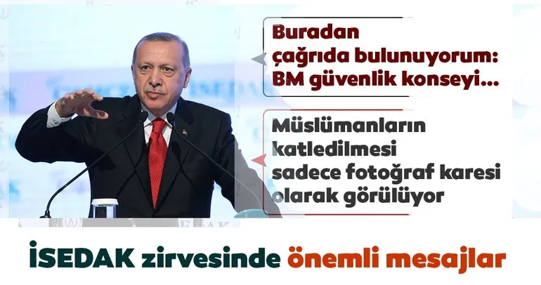 Başkan Erdoğan’dan İSEDAK toplantısında önemli açıklamalar