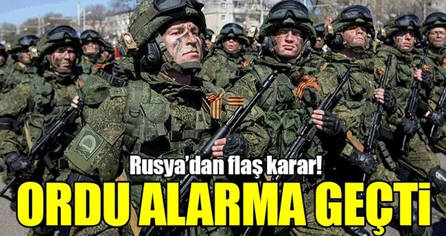 Rus ordusu alarma geçirildi!